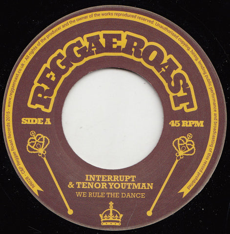 Interrupt & Tenor Youtman ‎– We Rule The Dance 7" Reggae Roast ‎– RR028