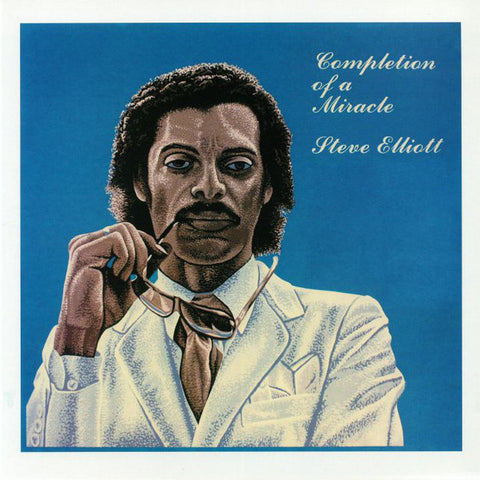 Steve Elliott ‎– Completion Of A Miracle - Rain&Shine ‎– RSR005, Satin Records ‎– 8210x30