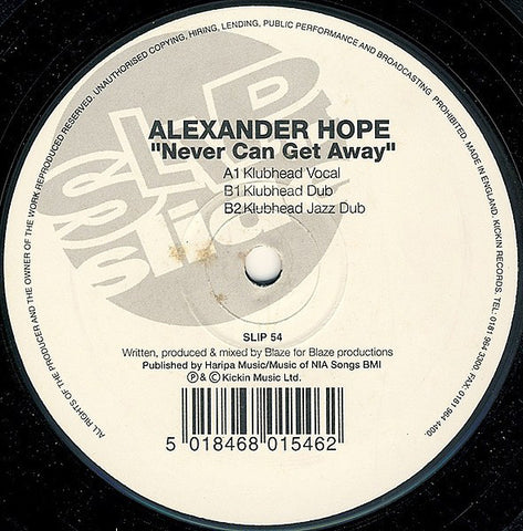 Alexander Hope ‎– Never Can Get Away 12" Slip 'n' Slide ‎– SLIP 54