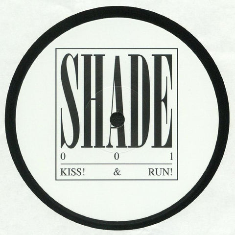 Shade - Kiss & Run - Shade ‎– SHADE001