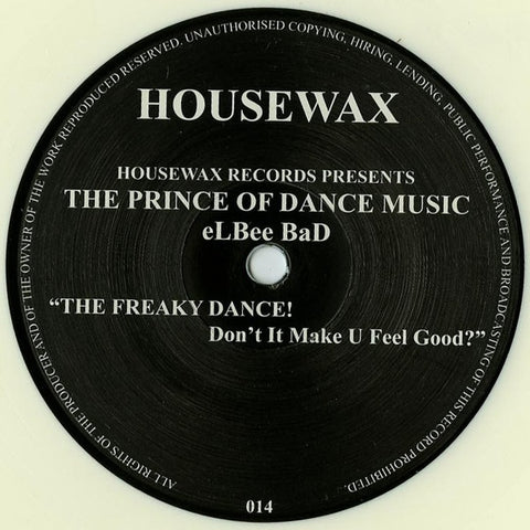 The Prince Of Dance Music - The Freaky Dance! 12' Housewax HOUSEWAX 014