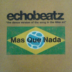 Echobeatz - Mas Que Nada 12" Eternal WEA 176T, 3984-24106-0