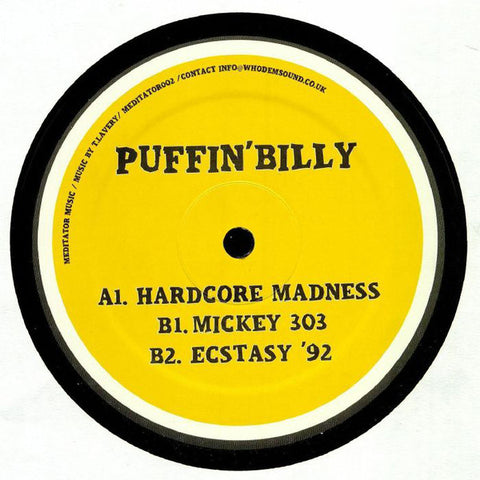 Puffin' Billy ‎– Hardcore Madness - Meditator Music ‎– MEDITATOR002