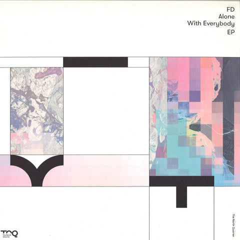 FD - Alone With Everybody EP The North Quarter ‎– NQ004