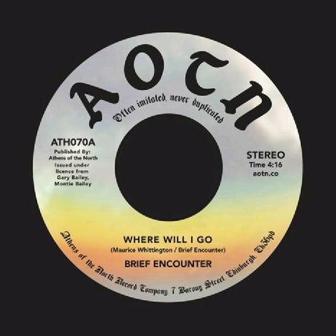 Brief Encounter ‎– Where Will I Go / Always - Athens Of The North ‎– ATH070