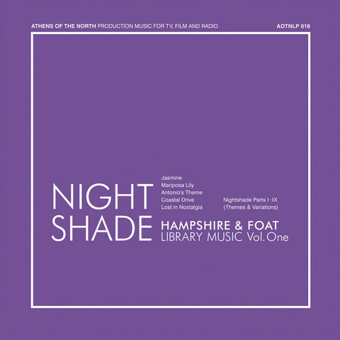 Hampshire* & Foat ‎– Nightshade – Library Music Volume One (CD) Athens Of The North ‎– AOTNCD 018