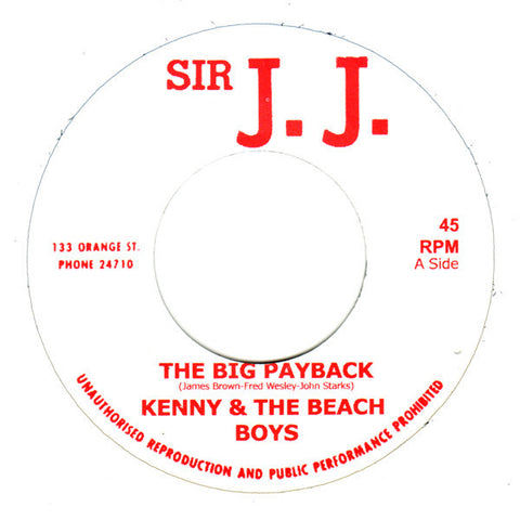 Kenny & The Beach Boys / L. Charmers - The Big Payback / Look-Ka Py Py 7" Sir J. J. ‎– JJ-03
