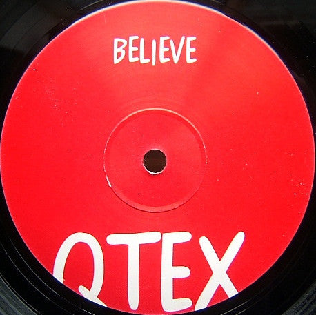 Qtex - Believe 12" 23rd Precinct Recordings Ltd THIRD 2T