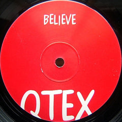 Qtex - Believe 12" 23rd Precinct Recordings Ltd THIRD 2T