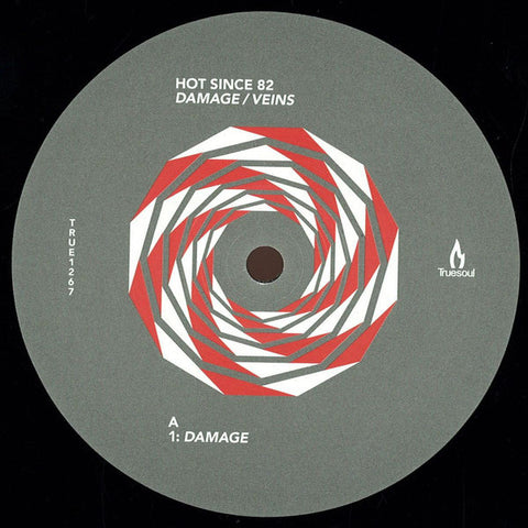 Hot Since 82 ‎– Damage / Veins - Truesoul ‎– TRUE1267