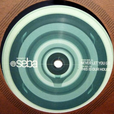 Seba - Never Let You Go / This Is Our House 12" Warm Communications WARM017