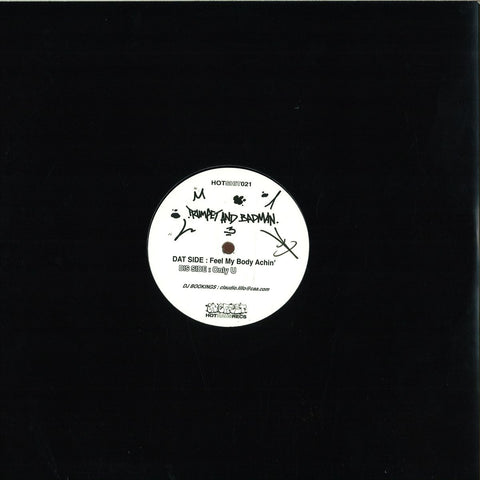 Trumpet & Badman ‎– Feel My Body Achin' 12" Hot Haus Recs ‎– HOTSHIT021