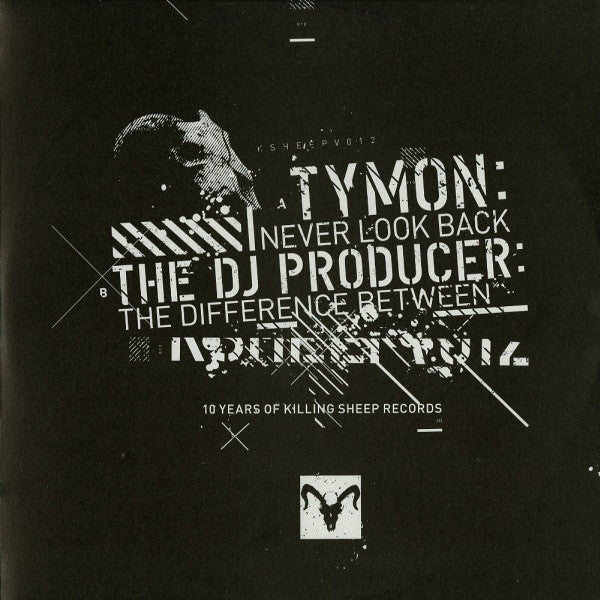 Tymon / The DJ Producer ‎– Never Look Back / The Difference Between 12" Killing Sheep Records KSHEEPV012