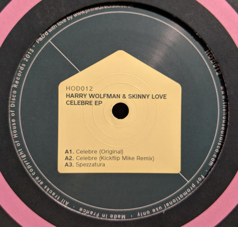 Harry Wolfman & Skinny Love ‎– Celebre EP - House Of Disco Records ‎– HOD012