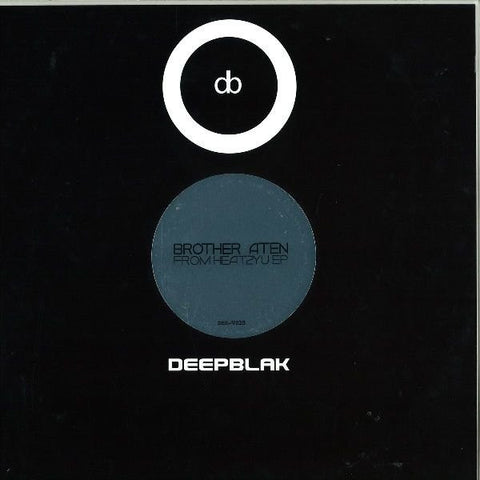 Brother Aten ‎– From Heat2yu EP Deepblak ‎– DBR-V020