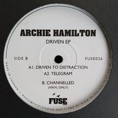 Archie Hamilton ‎– Driven EP - Fuse London ‎– FUSE026