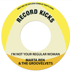 Marta Ren & The Groovelvets ‎– I´m Not A Regular Woman/Be My Fela 7" Record Kicks ‎– RK45 061