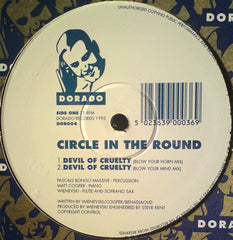 Circle In The Round - Devil Of Cruelty 12" Dorado DOR004