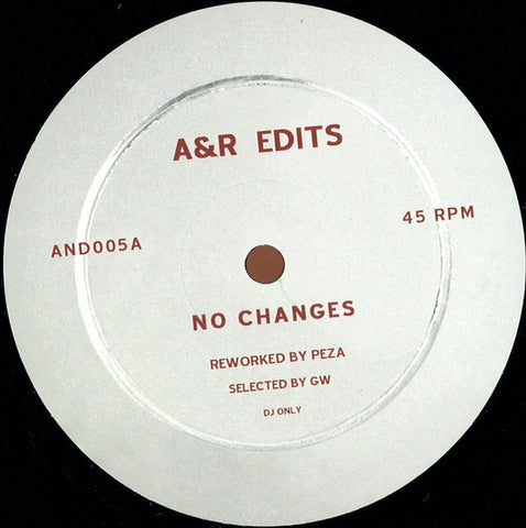 Peza ‎– No Changes / C'est La Vie Ma Cherie - A&R Edits ‎– AND005