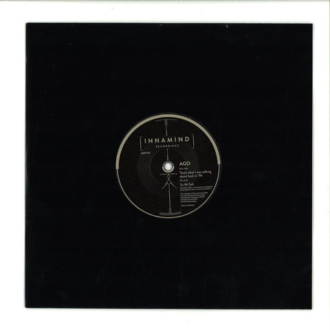 Ago - So Mi Seh / That's What I Was Talking About Back In '96 - Innamind Recordings ‎– IMRV015