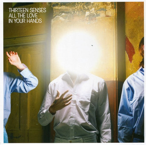 Thirteen Senses ‎– All The Love In Your Hands 7" Mercury ‎– 1727096