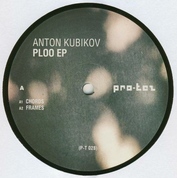 Anton Kubikov ‎– Ploo EP - Pro-tez Records ‎– P-T 028