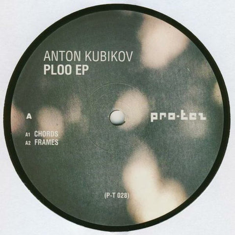 Anton Kubikov ‎– Ploo EP - Pro-tez Records ‎– P-T 028