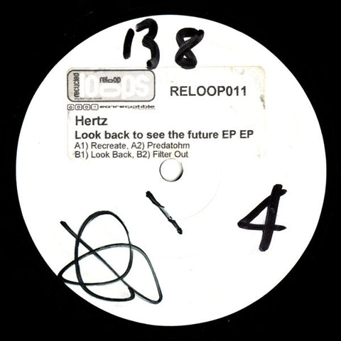 Hertz - Look Back To See The Future EP 12" PROMO RELOOP011 Recycled Loops