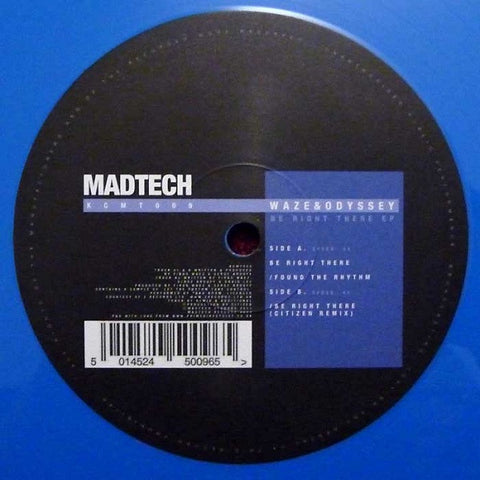Waze & Odyssey ‎– Be Right There EP - BLUE Madtech Records ‎– KCMT009