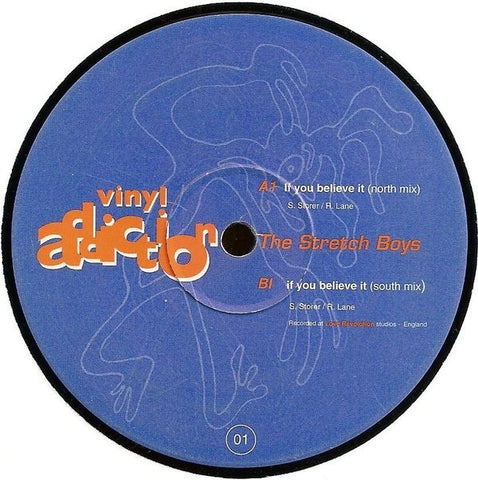 The Stretch Boys - If You Believe It 12" Vinyl Addiction STB 001