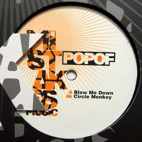 Popof ‎– Blow Me Down / Circle Monkey 12" Mistakes Music ‎– MIS018