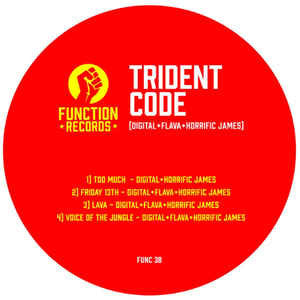 Trident Code ‎– Too Much / Friday 13th / Lava / Voices Of The Jungle 12" Function ‎– FUNC 38