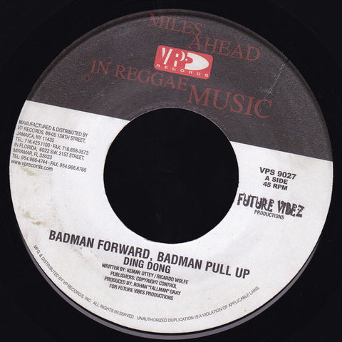 Ding Dong / Richie Feelings ‎– Badman Forward, Badman Pull Up / Sell Off 7" VP Records ‎– VPS 9027