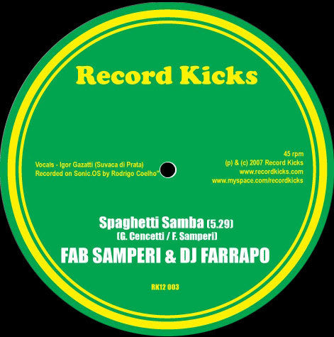 Fab Samperi & DJ Farrapo ‎– Spaghetti Samba 12" Record Kicks ‎– RK12 003
