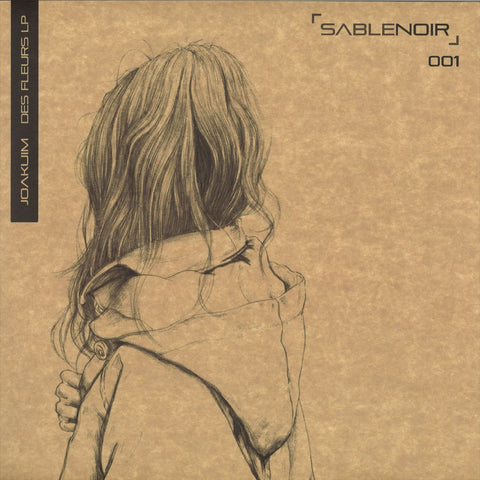 Joakuim ‎– Des Fleurs LP Sable Noir ‎– SNLP001