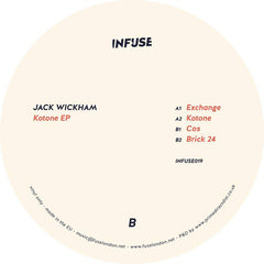 Jack Wickham ‎– Kotone EP - Infuse ‎– INFUSE019