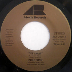 Pure Funk - Get Away / Nothing Left Is Real - Alexis Records - ALX-2010