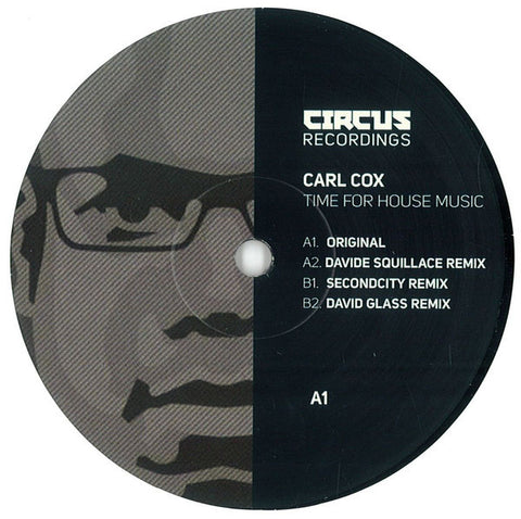 Carl Cox ‎– Time For House Music 12" Circus Recordings ‎– CIRCUS040T
