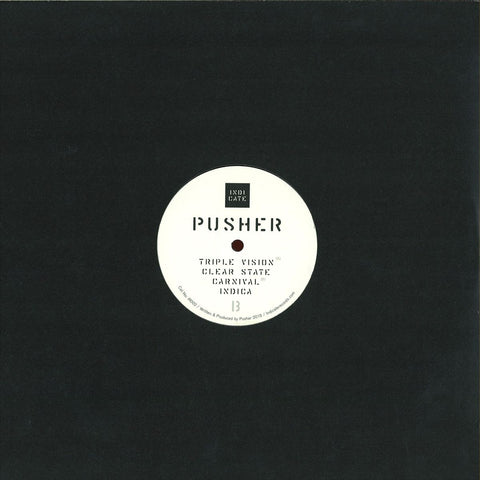 Pusher ‎– Clear State EP Indicate ‎– IR002