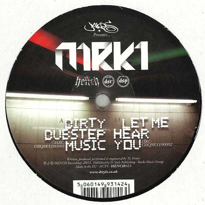 MRK1 - Dirty Dubstep Music / Let Me Hear You 12" H.E.N.C.H Recordings HENCH023