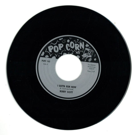 Bobby Scott ‎– I Gotta Run Now / Moanin' 7" Popcorn - POPC-145