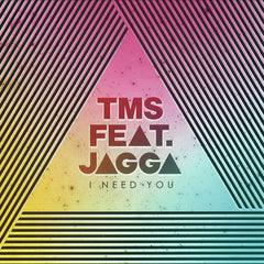 TMS Featuring Jagga ‎– I Need You - Major Label ‎– 88697924521