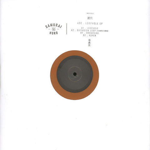 ASC ‎– Loophole EP 12" Samurai Horo ‎– SMGHORO03