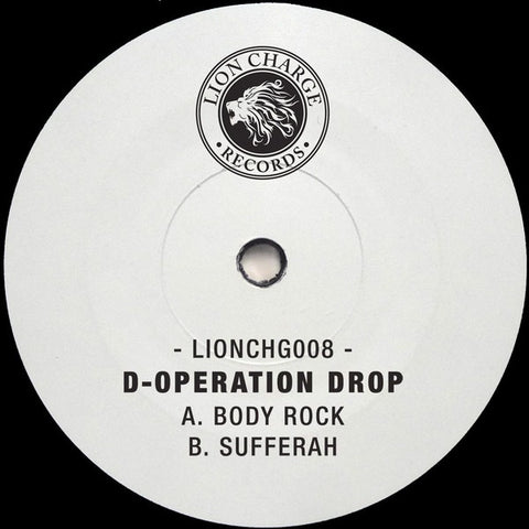 D-Operation Drop - Body Rock / Sufferah 12" White Label Lion Charge Records LIONCHG008