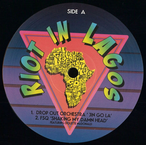 Drop Out Orchestra, FSQ, South Beach Recycling, Perdu ‎– Riot In Lagos 12" Riot In Lagos ‎– RIL1