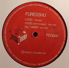 Furesshu - Lucid / Lucid (Shifted Remix) / All I Want 12" Project Squared PSQ005