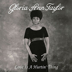 Gloria Ann Taylor - Love Is A Hurtin' Thing - Luv N' Haight ‎– LHCD076