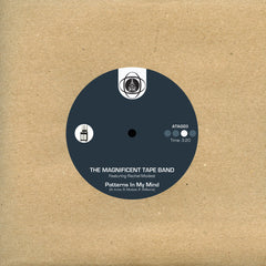 The Magnificent Tape Band ‎– Patterns In My Mind / Golden Shades 7" ATA Records - ATA 003