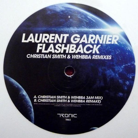 Laurent Garnier ‎– Flashback (Christian Smith & Wehbba Remixes) - Tronic ‎– TR63