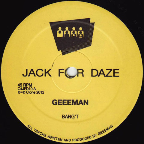 Geeeman ‎– Bang't / Fire Extinguisher 12" Clone Jack For Daze ‎– C#JFD10
